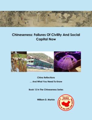 Book 12 - Chineseness:  Failures Of Civility And Social Capital Now