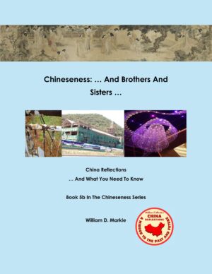 Book 5b -Chineseness: ... And Brothers And Sisters ...