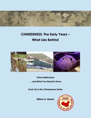 Book 3a -CHINESENESSS: THE EARLY YEARS - WHAT LIES BEHIND
