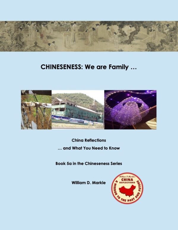 Book 5a -CHINESENESS: WE ARE ALL FAMILY ... AND BROTHERS AND SISTERS