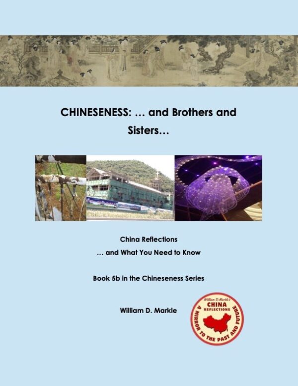 Book 5b -CHINESENESS: WE ARE ALL FAMILY ... AND BROTHERS AND SISTERS